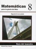 Matemáticas 8 Guía del maestro [EDICIÓN DE PRE-FINAL]
